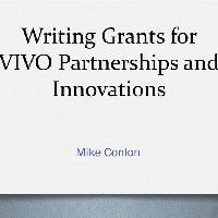Writing Grants for VIVO Partnerships and Innovation